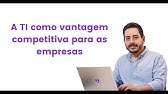 A TI como vantagem competitiva para as empresas