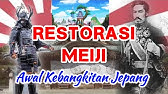 SEJARAH RESTORASI MEIJI | AWAL KEBANGKITAN DAN MODERNISASI JEPANG