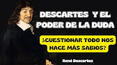 DESCARTES y el  PODER de la DUDA: ¿CUESTIONAR TODO nos hace más SABIOS?