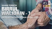 Birrul Walidain (Bag-1) - Ustadz Dr. Firanda Andirja, M.A.