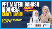 PPT MATERI KARYA ILMIAH BAHASA INDONESIA  Kelas 11 | Gratis Download PPT #materikaryailmiahkelas11