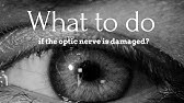 What to do if the optic nerve is damaged ?