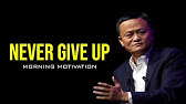 Never Give Up | Jack Ma | Motivational | Goal Quest