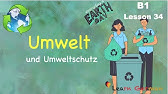 B1 - Lesson 34 | Umwelt und Umweltschutz | Environment | Learn German