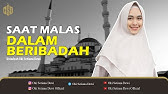 SAAT MALAS DALAM BERIBADAH (FUTUR) | Dr. Oki Setiana Dewi, M. Pd