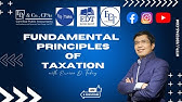 Fundamental Principles  - Theory and Basis of Taxation