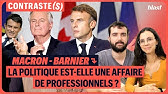 MACRON - BARNIER : LA POLITIQUE EST-ELLE UNE AFFAIRE DE PROFESSIONNELS ?