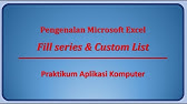 Pengenalan Ms. Excel - Fill Series dan Custom Lists