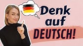 Hör auf, alles zu übersetzen! So schaffst du es, direkt auf Deutsch zu denken!