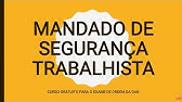 PRÁTICA TRABALHISTA - MANDADO DE SEGURANÇA