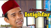 Ceramah singkat ustadz abdul somad, 6 keutamaan istighfar