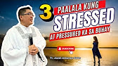 *3 PAALA-ALA KUNG STRESSED KA SA BUHAY* INSPIRING HOMILY II FR. JOWEL JOMARSUS GATUS