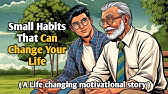 Transform Your Life with Small Habits – A Motivational Story That Will Inspire You! ||