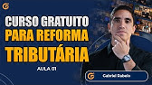 CURSO GRATUITO PARA REFORMA TRIBUTÁRIA - PRINCÍPIOS BÁSICOS DA REFORMA TRIBUTÁRIA | 03.06 15H00