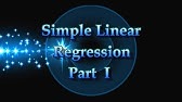 Simple Linear Regression:  Basic Concepts Part I