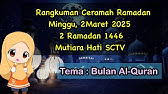 Rangkuman Ceramah 2 Ramadan / 2 Maret 2025 || tema Bulan Al-Qur’an