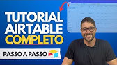 Tutorial Airtable Completo | O que é e Como Usar o Airtable - Passo a Passo para Iniciantes