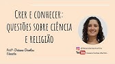 Crer e conhecer: questões sobre ciência e religião
