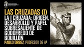 Las Cruzadas: origen y desarrollo. Godofredo de Bouillon, "Defensor del Santo Sepulcro". Pablo Urbez