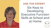 Six Keys to Developing Executive Function Skills at School and at Home