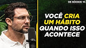 O segredo para criar HÁBITOS saudáveis na vida | Os Sócios Podcast