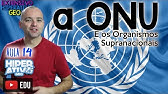 Geografia -A ONU e os Organismos Supranacionais | Globalização | Hiperativo GEO