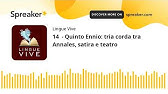 14  - Quinto Ennio: tria corda tra Annales, satira e teatro