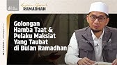 Golongan Hamba Taat dan Pelaku Maksiat Yang Taubat di Bulan Ramadhan - Ustadz Adi Hidayat