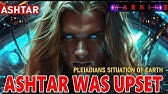 ASHTAR WAS UPSET! "GALACTIC INTERVENTIONS HAVE NOW ESCALATED.." Is Humanity Going to Free Itself? 15