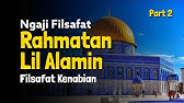 Ngaji Filsafat: Rahmatan Lil Alamin - Filsafat Kenabian | Dr Fahruddin Faiz | Part 2