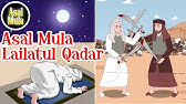 Lailatul Qadar – Asbabun Nuzul – Asal Mula Channel