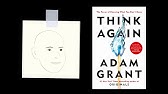 THINK AGAIN by Adam Grant | Core Message