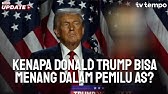 Tempo Explainer: Kenapa Donald Trump Bisa Menang dalam Pemilu AS?