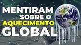 4 MENTIRAS que te contaram sobre AQUECIMENTO GLOBAL | Mudanças climáticas #2