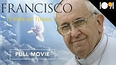 Papa Francisco - El Papa de Todos (DOCUMENTAL COMPLETO)