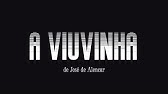 FILME A VIUVINHA DE JOSE DE ALENCAR ( 2 Ano "A" Tarde - Luzilandia-PI )