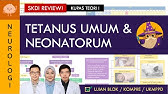 [UKMPPD - SKDI REVIEW] Tetanus & Tetanus Neonatorum - Antibiotik DOC? | Sistem Saraf #15, 17