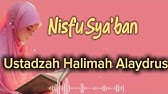 Ustadzah halimah alaydrus | Amalan Malam Nisfu Sya'ban