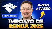 VEJA COMO DECLARAR O IMPOSTO DE RENDA 2025!  [*PASSO A PASSO COMPLETO NA PRÁTICA*]