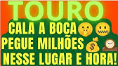 TOURO ♉ VOCÊ VAI PRECISAR CALAR A BOCA🤫🤐QUANDO ESSES MILHÕES CHEGAR!😱💸SAIBA O LUGAR E A HORA🕰️