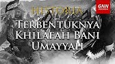 Berdirinya Daulah Bani Umayyah - Serial Daulah Bani Umayyah (Part.1)