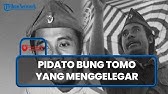 [FULL] Pidato Asli Bung Tomo yang Menggelegar Pada 10 November 1945, Kobarkan Semangat Rakyat!