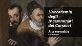 L'Accademia degli Incamminati e i Carracci