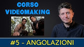 Corso Videomaker #5 - Angolazioni