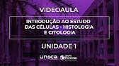 VIDEOAULA - INTRODUÇÃO AO ESTUDO DAS CÉLULAS - HISTOLOGIA E CITOLOGIA