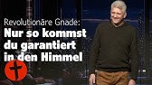 Revolutionäre Gnade: Nur so kommst du garantiert in den Himmel | Gert Hoinle