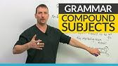 English Grammar: Compound Subjects & Verb Agreement