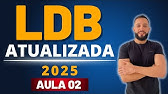 LDB ATUALIZADA 2025 [AULA 02]