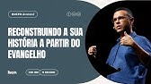 Reconstruindo a sua História - Pr. Tiago Alfredo - 10/11/2024 - 18h30