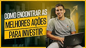 Como Encontrar as Melhores Ações para Investir